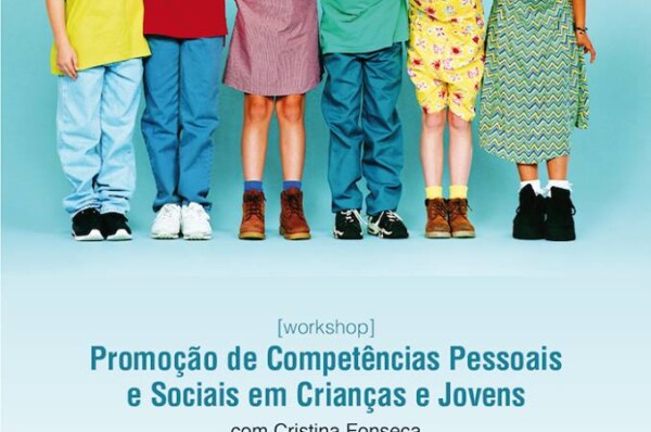 Workshop: Promoção de competências pessoais e sociais em crianças e jovens