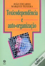 Toxicodependência e Auto-organização