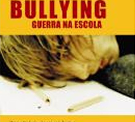 Bullying – Guerra na Escola: Como tratar jovens violentos e as vítimas dos seus abusos… 4 aos 16 anos