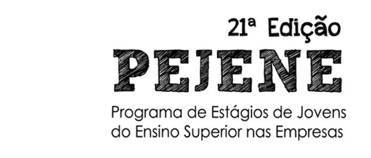 PEJENE – Programa de Estágios de Jovens Estudantes do Ensino Superior nas Empresas!