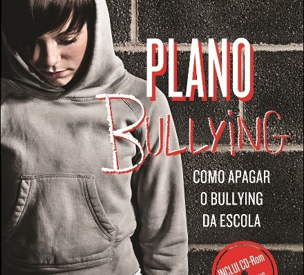 Plano Bullying: Como apagar o bullying da escola