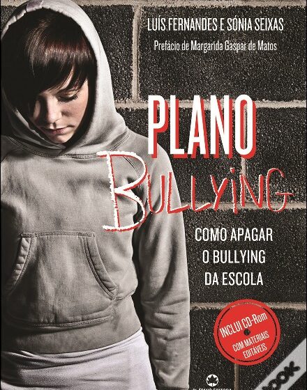  Plano Bullying: Como apagar o bullying da escola