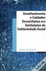 Envelhecimento e Cuidados Domiciliários em Instituições de Solidariedade Social