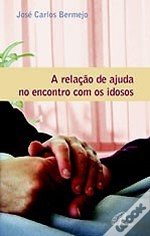 A relação de Ajuda no Encontro com os Idosos