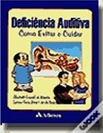 Deficiência Auditiva – Como evitar e cuidar