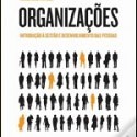  Organizações – Introdução à Gestão e Desenvolvimento das Pessoas