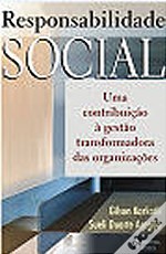 Responsabilidade Social – Uma contribuição à gestão transformadora das organizações