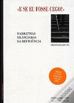 E Se Eu Fosse Cego? Narrativas silenciadas da deficiência