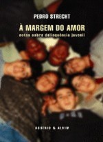 À margem do Amor – Notas sobre delinquência juvenil