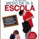  Tenho Medo de Ir à Escola – Identifique os Sinais de Bullying e Cyberbullying. O seu Filho é Vítima ou Agressor?