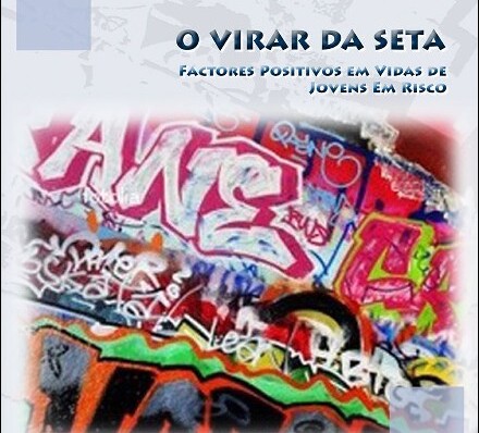 O Virar da Seta: Factores positivos em vidas de jovens em risco
