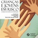  Crianças e Jovens em Risco – A Família no Centro da Intervenção