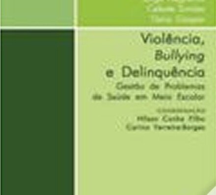 Violência, Bullying e Delinquência