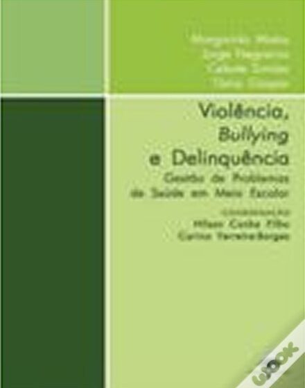  Violência, Bullying e Delinquência