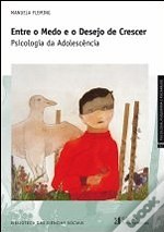 Entre o Medo e o Desejo de Crescer – Psicologia da Adolescência