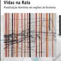  Vidas na Raia – Prostituição feminina em regiões de fronteira