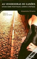 As Vendedoras de Ilusões – Estudo Sobre Prostituição, Alterne e Striptease