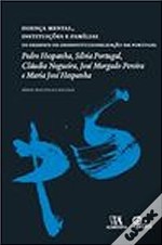 Doença Mental, Instituições e Famílias- Os Desafios da Desinstitucionalização em Portugal