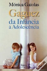 Gaguez – Da Infância à Adolescência