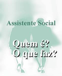 Assistente Social… Quem é? O que faz?