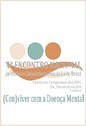 "4º Encontro Nacional de Utentes e Cuidadores na Área da Saúde Mental"