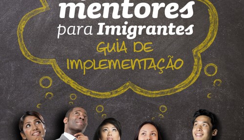"Mentores" apoiam imigrantes na realização dos seus sonhos
