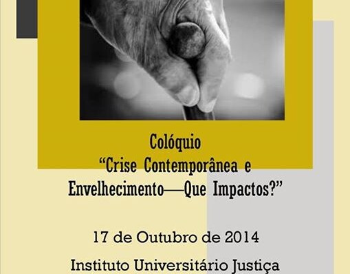 Colóquio “Crise Contemporânea e Envelhecimentos – Que impactos?”