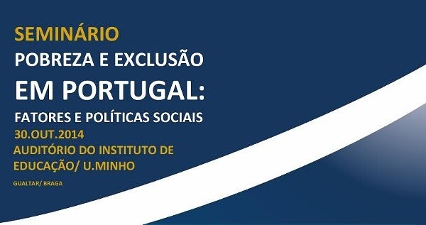 Seminário "Pobreza e Exclusão em Portugal: factores e políticas sociais"