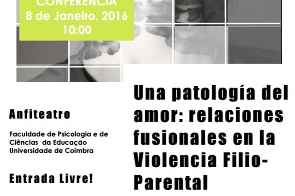 Conferência “Una patología del amor: relaciones fusionales en la Violencia Filio-Parental”