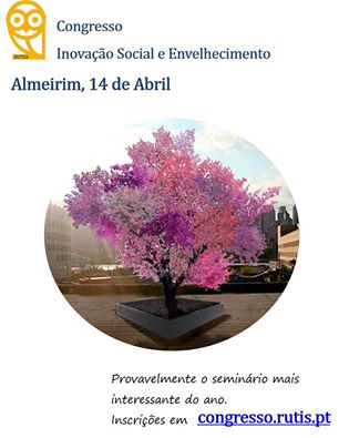 Congresso RUTIS Inovação Social e envelhecimento 14 de Abril