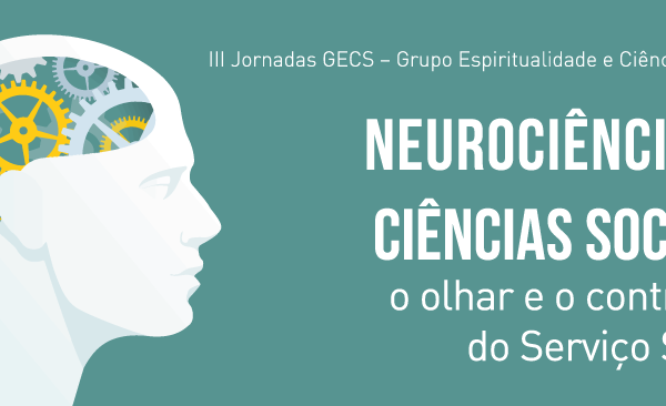 Neurociências e Ciências Sociais: o olhar e o contributo do Serviço Social