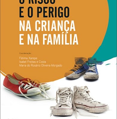 O Risco e o Perigo na Criança e na Família