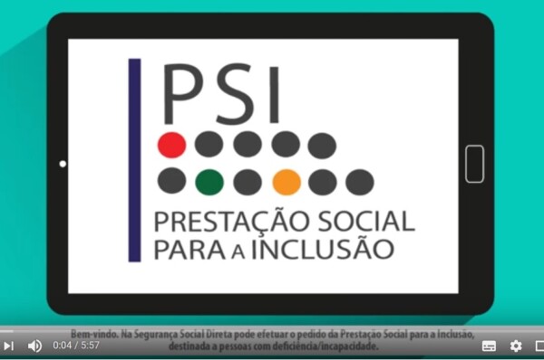 Vídeo com a informação esquematizada sobre a Prestação Social para a Inclusão.
