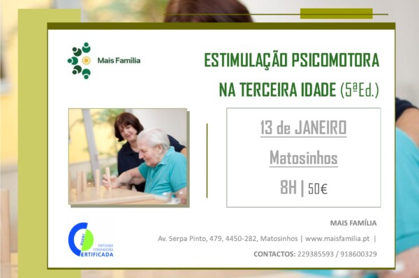 Estimulação Psicomotora na 3ª Idade (5ªEd.)	 13 de Janeiro	 – Matosinhos