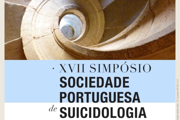 XVII Simpósio da Sociedade Portuguesa de Suicidologia “Prevenção do suicídio e comportamentos autolesivos . Novos desafios”