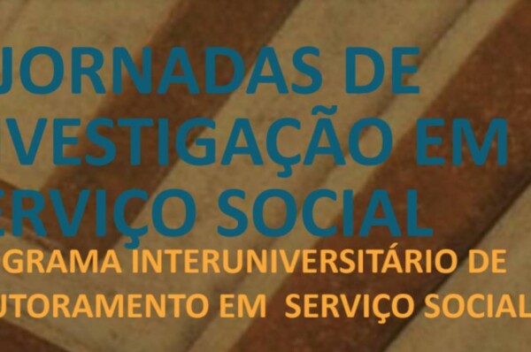 II Jornadas de Investigação em Serviço Social do Programa Interuniversitário de Doutoramento em Serviço Social