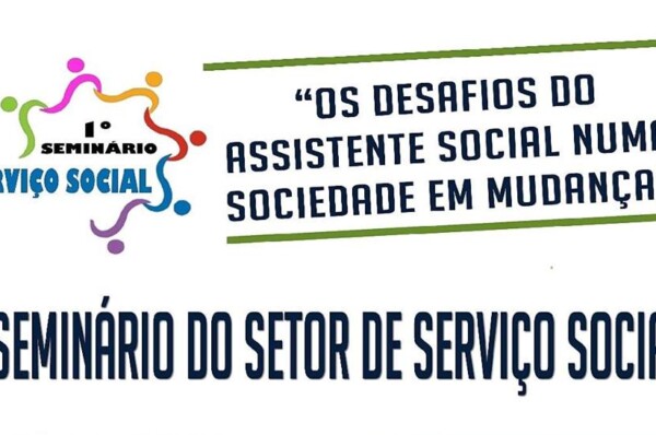 Seminário “Os Desafios do Assistente Social numa Sociedade em Mudança”