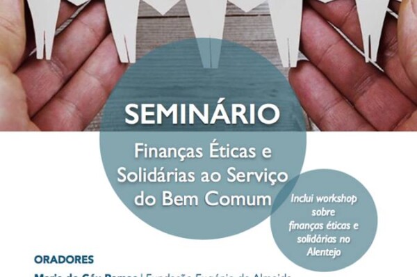 ENCONTRO: Finanças Éticas e Solidárias ao serviço do bem comum