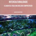  “Interculturalidade, Elementos para uma melhor compreensão”
