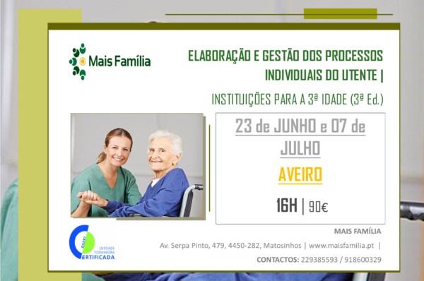 3ª ED. Elaboração e Gestão dos Processos Individuais do Utente – Instituições para a 3ª Idade | 23 de JUNHO e 07 de JULHO