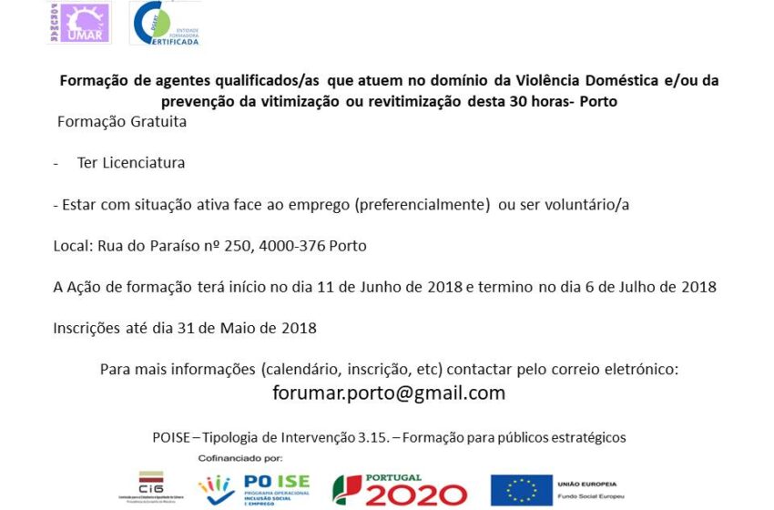  Formação de agentes qualificados/as que atuem no domínio da Violência Doméstica e/ou da prevenção da vitimização ou revitimização desta 30 horas