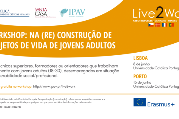 Workshop: na (re) construção de projetos de vida de jovens adultos – Lisboa e Porto Gratuito