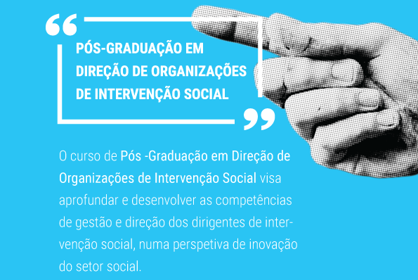 Pós – Graduação – Direção de Organizações de Intervenção Social