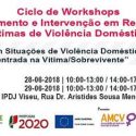  Ciclo de workshops “Atendimento e Intervenção em Rede com Vítimas de Violência Doméstica”