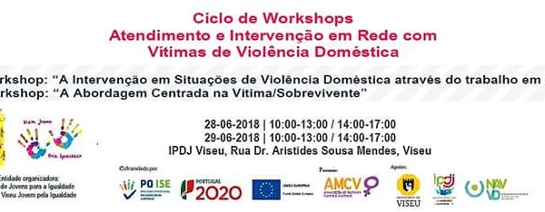 Ciclo de workshops “Atendimento e Intervenção em Rede com Vítimas de Violência Doméstica”