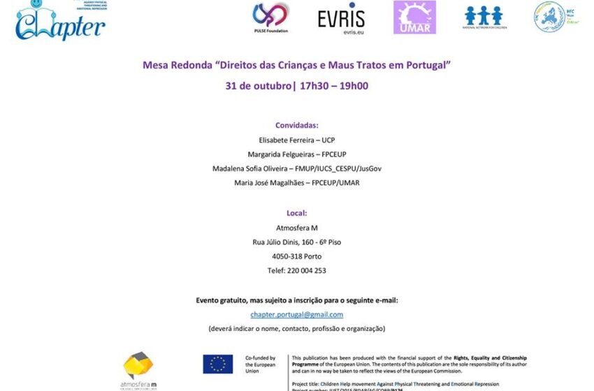  Mesa Redonda  “Direitos das Crianças e Maus Tratos em Portugal”.