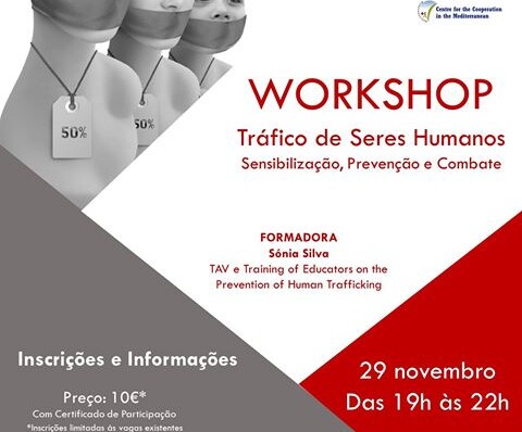 Workshop ” Tráfico de seres humanos – sensibilização, prevenção e combate “