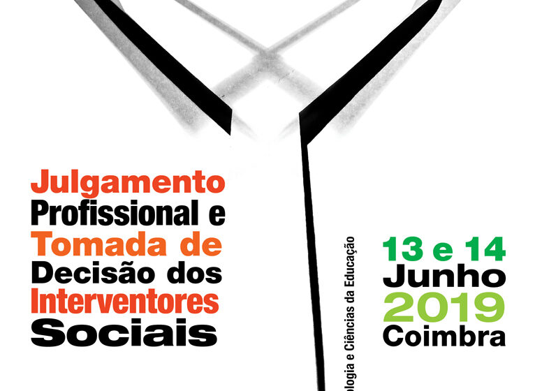  Colóquio Internacional : Julgamento Profissional e Tomada de Decisão dos Interventores Sociais.