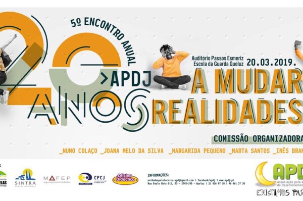 5º Encontro Anual APDJ “20 Anos a Mudar Realidades”