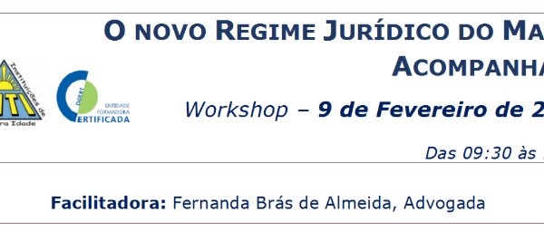 Workshop ” O Novo Regime Jurídico do Maior Acompanhado”